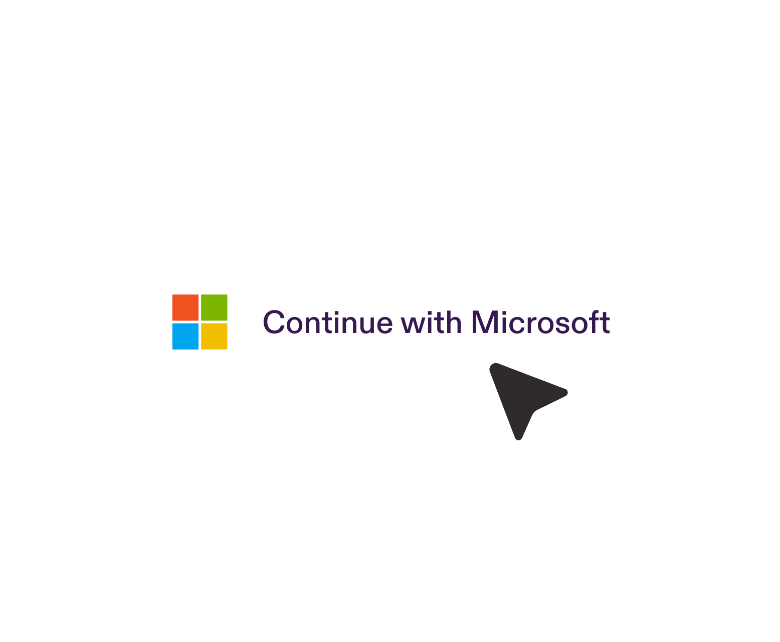 Button featuring the Microsoft logo with the call-to-action 'Continue with Microsoft,' accompanied by a cursor clicking the button.